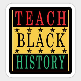 Teach Black History Sticker